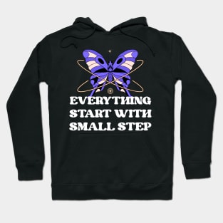 Everything start with small step Hoodie